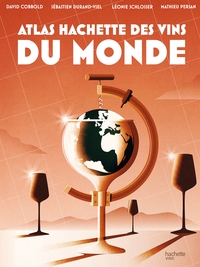 ATLAS HACHETTE DES VINS DU MONDE