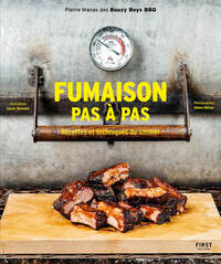 FUMAISON PAS A PAS : RECETTES ET TECHNIQUES DU SMOKER