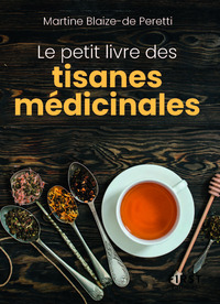 Le Petit livre des tisanes médicinales