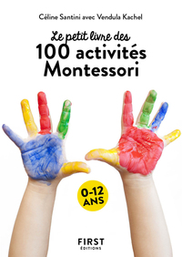 Petit livre de - 100 activités Montessori à la maison, 2e éd.