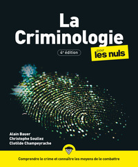 La Criminologie pour les Nuls, 4e éd