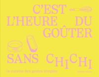 C'est l'heure du goûter sans chichi