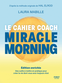 Miracle Morning - le cahier coach de la méthode best-seller - deux nouveaux chapitres
