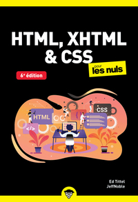 HTML, XHTML & CSS POUR LES NULS POCHE - 6E EDITION