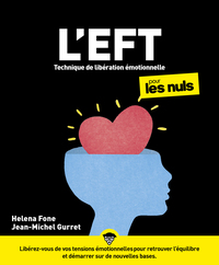 L'EFT (Techniques de libération émotionnelle) pour les Nuls, grand format, 2e éd.