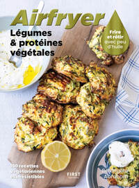 Airfryer spécial légumes et protéines vertes