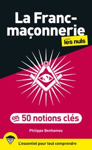 La Franc-maçonnerie pour les Nuls en 50 notions clés, 2e éd