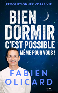 Bien dormir, c'est possible, même pour vous !