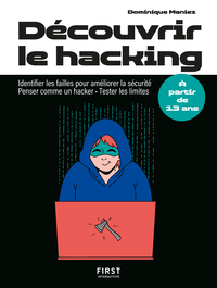 Découvrir le hacking - Hacking éthique et cybersécurité