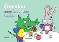 CROCOLOU AIME LA CANTINE - NE PEUT ETRE VENDU SEPAREMENT