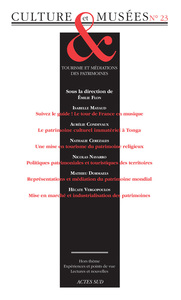 REVUE CULTURE ET MUSEES N  23 - TOURISME ET MEDIATIONS DES PATRIMOINES