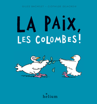 LA PAIX, LES COLOMBES !