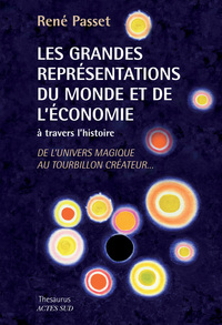 Les Grandes Représentations du monde et de l'économie à travers l'histoire