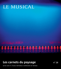 Les carnets du paysage n° 28 - Le musical