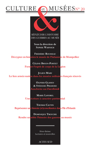 REVUE CULTURE ET MUSEES N  20 - REFLECHIR L'HISTOIRE DES GUERRES AU MUSEE