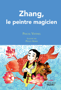 Zhang, le peintre magicien_1ère édition - fermeture et bascule vers 9782330047054