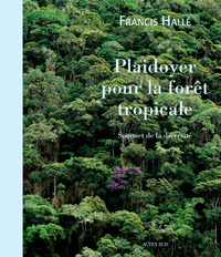 Plaidoyer pour la forêt tropicale