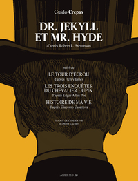 DR JEKYLL ET MR HYDE - SUIVI DE LE TOUR D'ECROU, LES TROIS ENQUETES DU CHEVALIER DUPIN. HISTOIRE DE