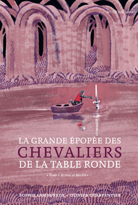 La Grande Epopée des chevaliers de la Table ronde T1