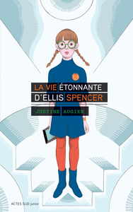 LA VIE ETONNANTE D'ELLIS SPENCER
