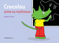 CROCOLOU AIME SA MAITRESSE - NE PEUT ETRE VENDU SEPAREMENT