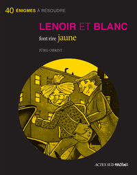 Lenoir et blanc font rire jaune - fermeture et bascule vers 9782330019990