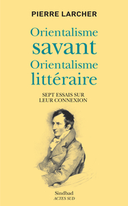 Orientalisme savant, orientalisme littéraire