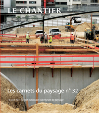 Les Carnets du paysage n° 32 - Le chantier