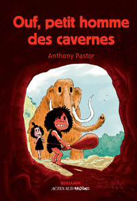 Ouf, petit homme des cavernes