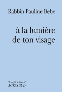 À la lumière de ton visage