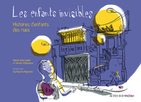 LES ENFANTS INVISIBLES - HISTOIRES D'ENFANTS DES RUES