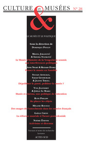 REVUE CULTURE ET MUSEES N  28 - LE MUSEE ET LE POLITIQUE