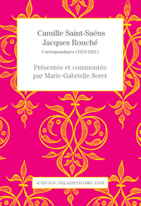 Camille Saint-Saëns - Jacques Rouché