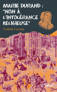 Marie durand : "non à l'intolérance religieuse" fermeture et bascule vers 9782330066314