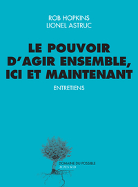 Le pouvoir d'agir ensemble, ici et maintenant
