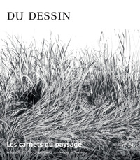 Les Carnets du paysage n° 24 - Du Dessin