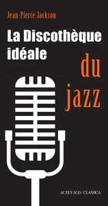 La Discothèque idéale du jazz