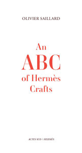 An ABC of Hermès Crafts