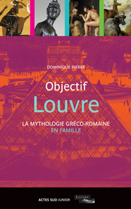 Objectif Louvre - La mythologie gréco-romaine en famille