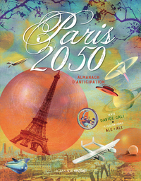 PARIS 2050 - ALMANACH D'ANTICIPATION