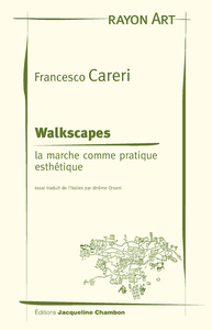 WALKSCAPES - LA MARCHE COMME PRATIQUE ESTHETIQUE