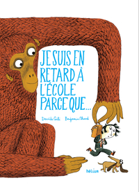 JE SUIS EN RETARD A L'ECOLE PARCE QUE...