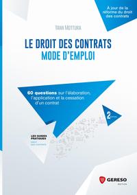 LE DROIT DES CONTRATS   MODE D EMPLOI