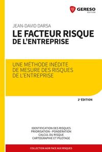 LE FACTEUR RISQUE DE L'ENTREPRISE - METHODE INEDITE DE MESURE DES RISQUES DE L'ENTREPRISE