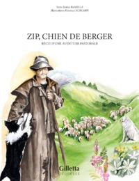 ZIP, CHIEN DE BERGER - RECIT D'UNE AVENTURE PASTORALE