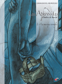 APHRODITES : LE MASQUE AVEUGLE 2 - D'ANDREA DE NERCIAT