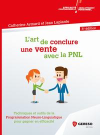 L ART DE CONCLURE UNE VENTE AVEC LA PNL