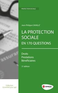 LA PROTECTION SOCIALE EN 170 QUESTIONS