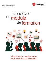 CONCEVOIR UN MODULE DE FORMATION