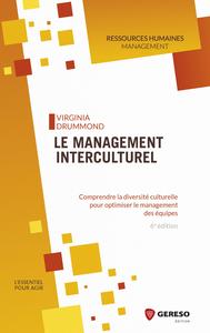 LE MANAGEMENT INTERCULTUREL - COMPRENDRE LA DIVERSITE CULTURELLE POUR OPTIMISER LE MANAGEMENT DES EQ